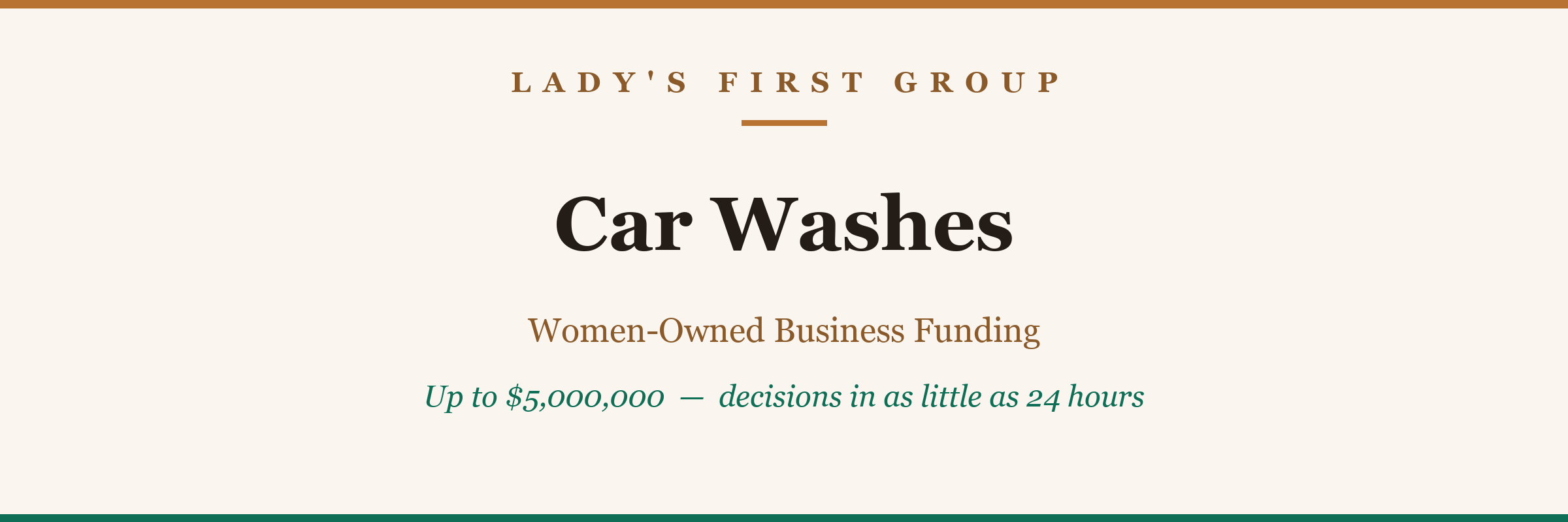 Car Washes — women-owned business funding from Lady's First Group, up to $5,000,000