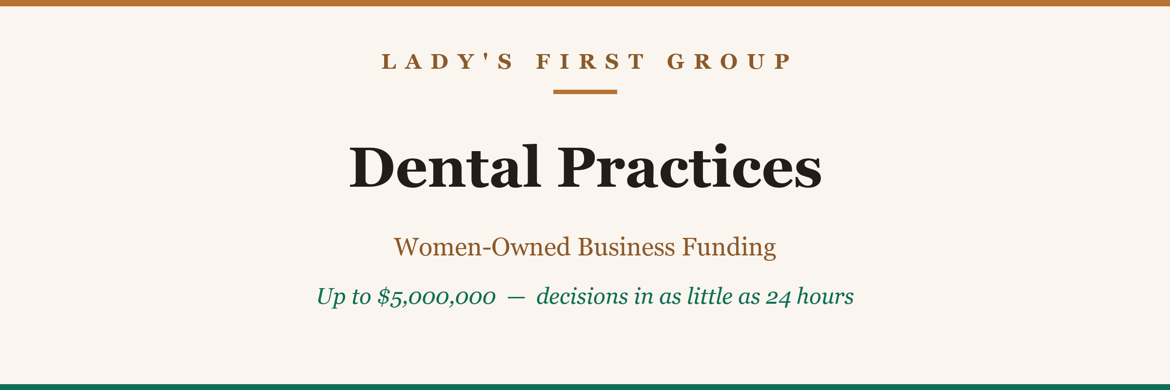 Dental Practices — women-owned business funding from Lady's First Group