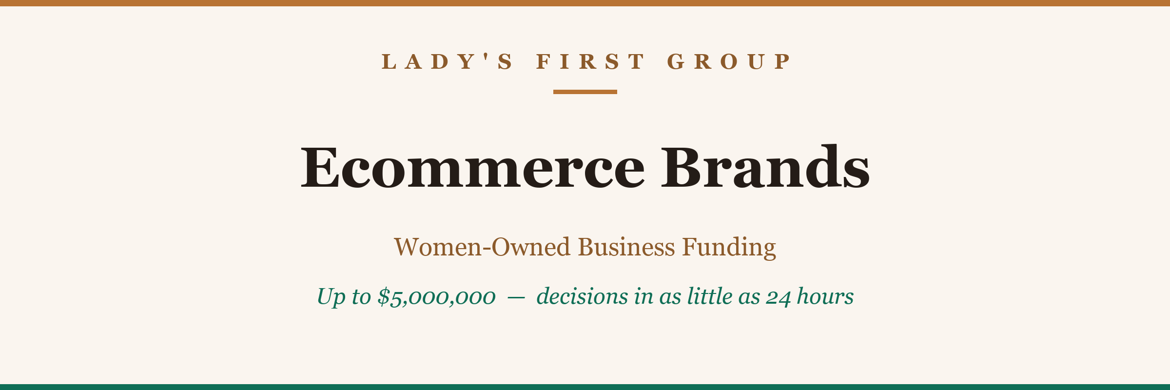 Ecommerce Brands — women-owned business funding from Lady's First Group
