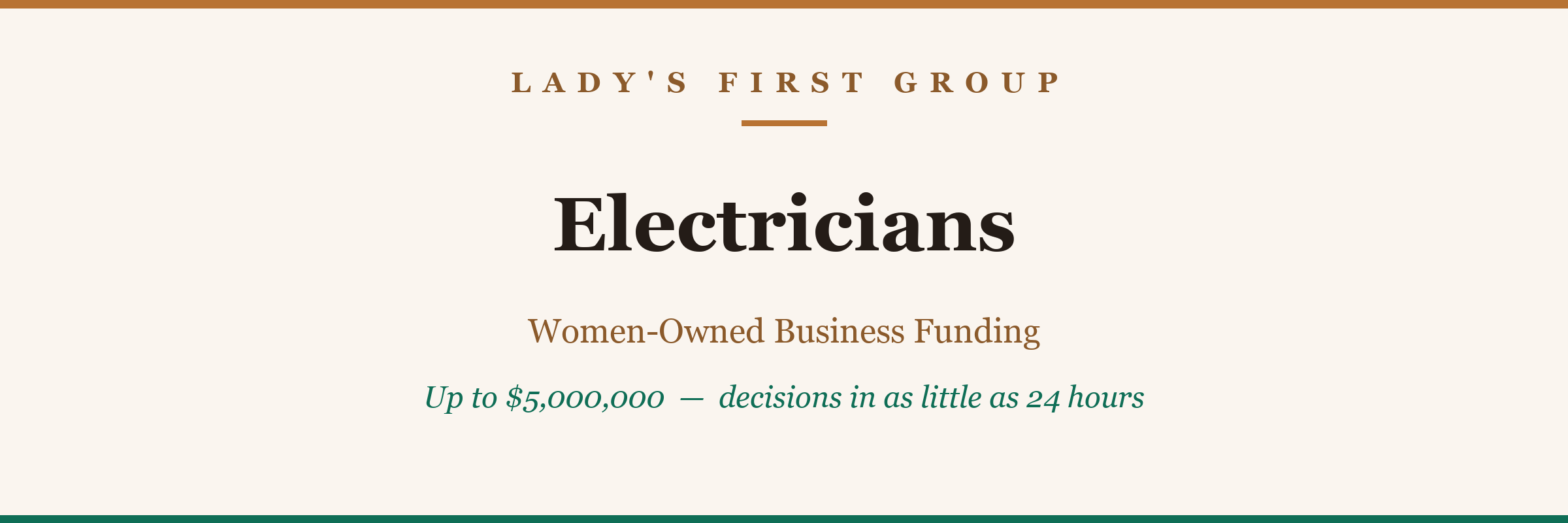 Electrical — women-owned business funding from Lady's First Group, up to $5,000,000