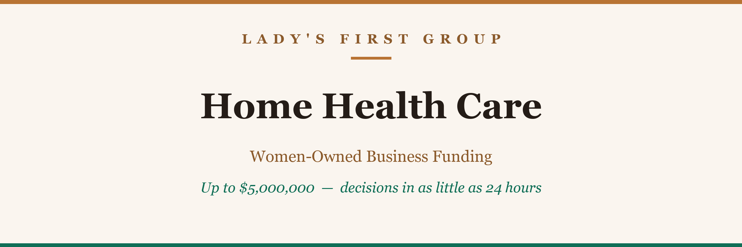 Home Health Care — women-owned business funding from Lady's First Group, up to $5,000,000