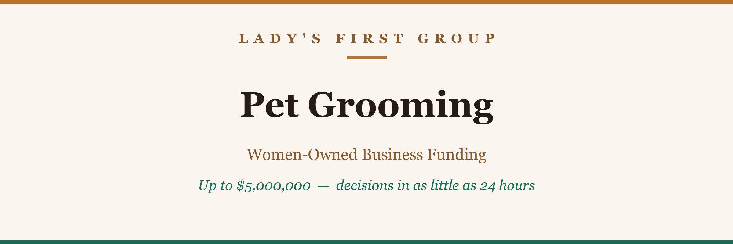 Pet Grooming & Services — women-owned business funding from Lady's First Group, up to $5,000,000