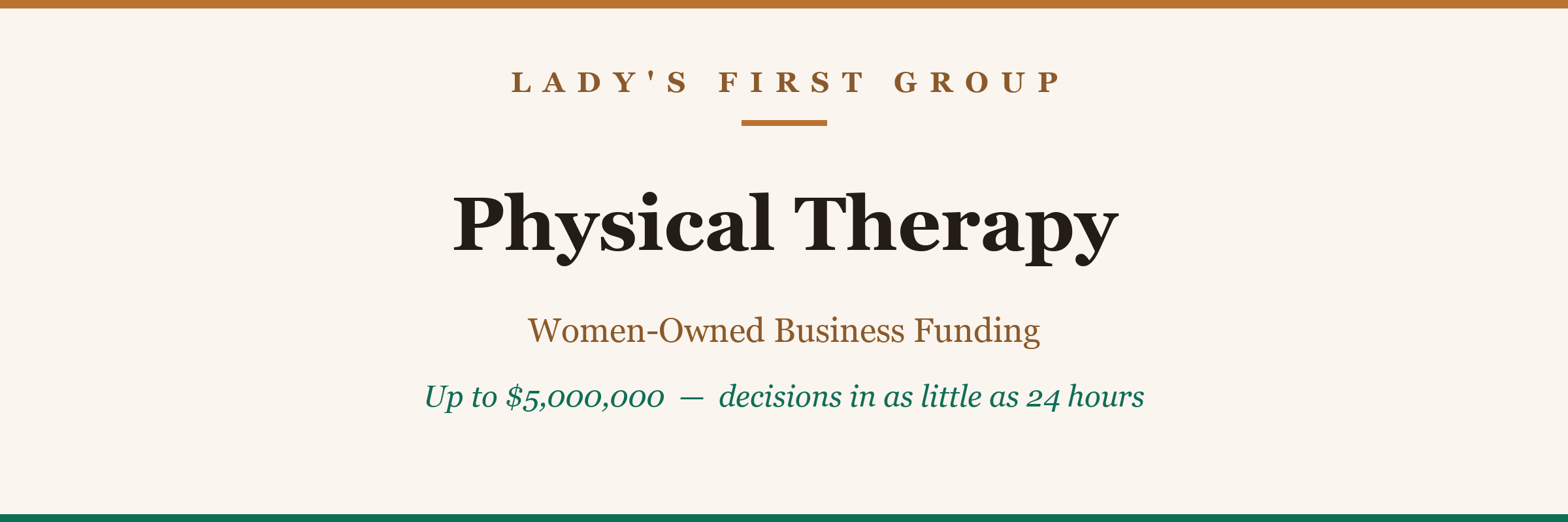 Physical Therapy & Chiropractic — women-owned business funding from Lady's First Group, up to $5,000,000